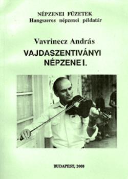 Vavrinecz András - Vajdaszentiványi népzene I.