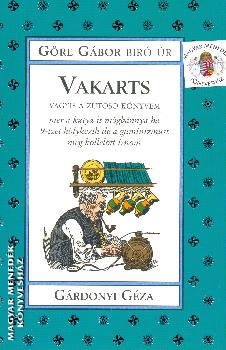 G�rdonyi G�za - Vakarts, vagyis a zut�s� k�nyvem