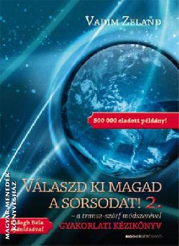Vadim Zeland - Válaszd ki magad a sorsodat! 2. - a transz-szörf módszerével