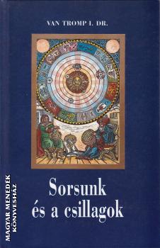Van Tromp I. Dr. - Sorsunk és a csillagok ANTIKVÁR