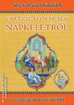  - Var�zslatos mes�k Napkeletr�l