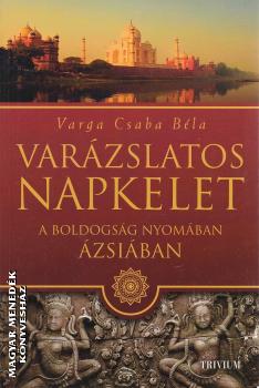 Varga Csaba Bla - Varzslatos Napkelet