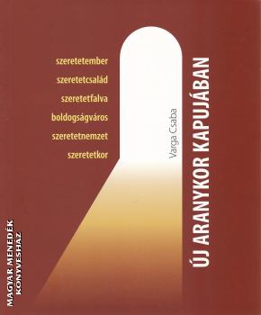 Varga Csaba - Új aranykor kapujában