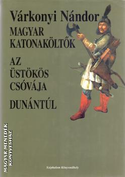 Várkonyi Nándor - Magyar katonaköltők, Az üstökös csóvája, Dunántúl