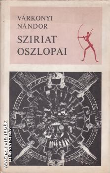Várkonyi Nándor - Sziriat oszlopai ANTIKVÁR
