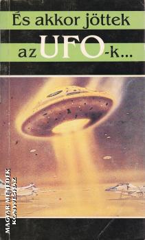 V�tz L�szl� - Dalia L�szl� - �s akkor j�ttek az UFO-k... ANTIKV�R