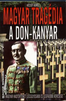 Vécsey Aurél - Magyar Tragédia - A Don-kanyar