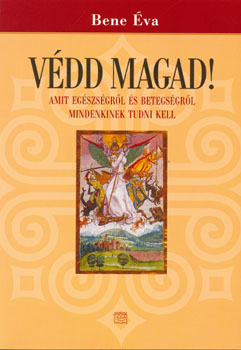 Bene Éva - Védd Magad!