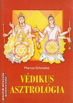 Marcus Schmieke - Védikus asztrológia - ANTIKVÁR