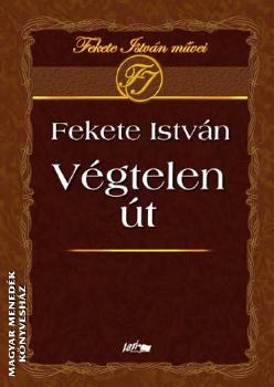 Fekete Istv�n - V�gtelen �t