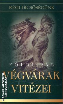 Földi Pál - Végvárak vitézei