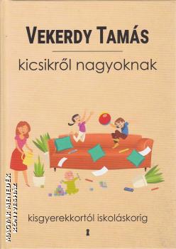 Vekerdy Tamás - Kicsikről nagyoknak