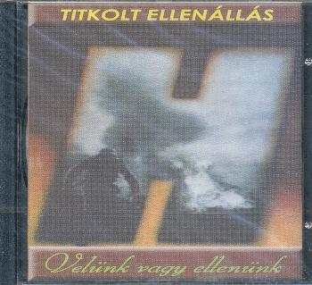 Titkolt Ellenállás - Velünk vagy ellenünk