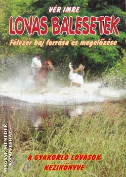 Vér Imre - Lovas balesetek