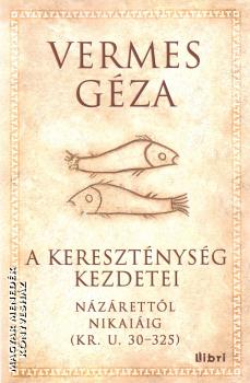Vermes Géza - A kereszténység kezdetei