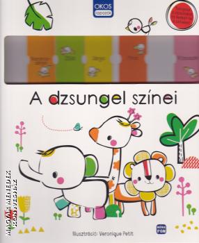 Veronique Petit - A dzsungel színei
