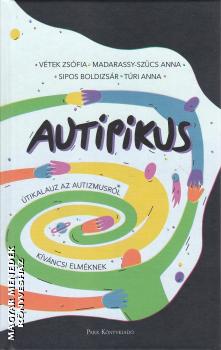 V�tek Zs�fia - Madarassy-Sz�cs Anna - Sipos Boldizs�r - T�ri Anna - AuTipikus