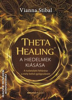 Vianna Stibal - ThetaHealing - A hiedelmek kissa