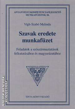 Vgh-Szab Melinda - Szavak eredete munkafzet