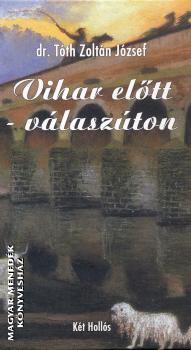 Dr. Tóth Zoltán József - Vihar előtt - válaszúton