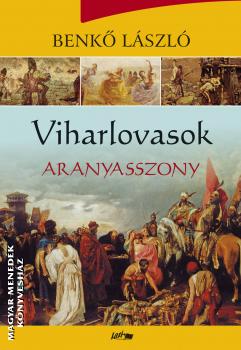 Benk Lszl - Viharlovasok - Aranyasszony