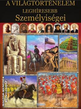 - A világtörténelem leghíresebb személyiségei