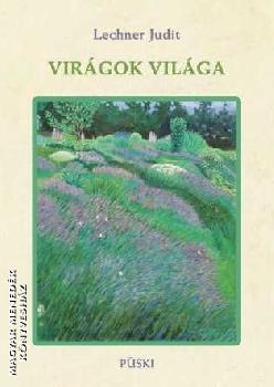 Lechner Judit - Virágok világa
