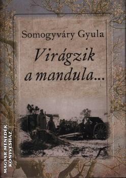 Somogyváry Gyula - Virágzik a mandula...