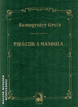 Somogyvry Gyula - Virgzik a mandulafa