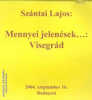 Sz�ntai Lajos - Mennyei jelen�sek - Visegr�d