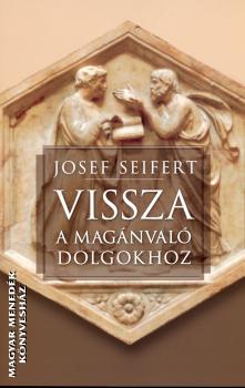 Josef Seifert - Vissza a magnval dolgokhoz