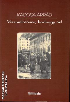 Kadosa rpd - Viszontltsra, hadnagy r!