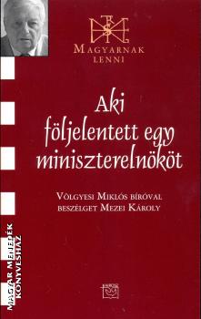 Völgyesi Miklós bíró - Aki feljelentett egy miniszterelnököt