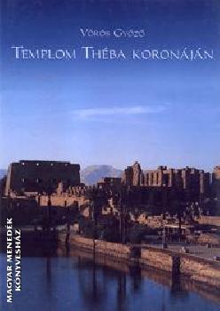 Vörös Győző - Templom Théba koronáján