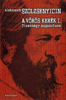 Szolzsenyicin A.I. - A vörös kerék I.