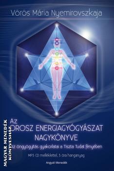Vörös Mária Nyemirovszkaja - Az orosz energiagyógyászat nagykönyve - CD melléklettel!