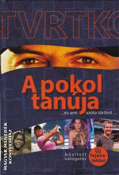 Vujity Tvrtko - A pokol tanja