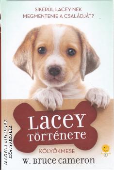W. Bruce Cameron - Egy kutya n�gy �lete - Lacey t�rt�nete