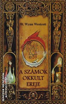 W. Wynn Wstcott - A számok okkult ereje