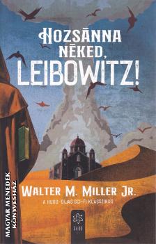 Walter M. Miller Jr. - Hozs�nna n�ked, Leibowitz!