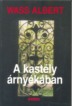 Wass Albert - A kastély árnyékában (kemény)
