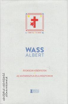 Wass Albert - toksori ksrtetek - Az Antikrisztus s a psztorok