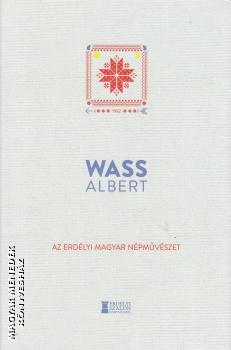 Wass Albert - Az erdélyi magyar népművészet (2021-es kiadás)