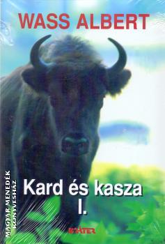 Wass Albert - Kard s kasza I-II. (puhakts)