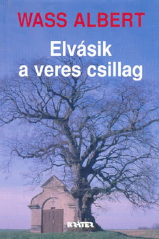Wass Albert - Elvásik a veres csillag (kemény) ANTIKVÁR