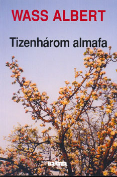 Wass Albert - Tizenh�rom almafa (kem�ny)