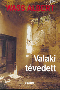 Wass Albert - Valaki t�vedett (kem�ny)
