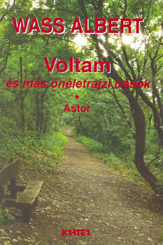 Wass Albert - Voltam �s m�s �n�letrajzi �r�sok - astor (kem�ny)