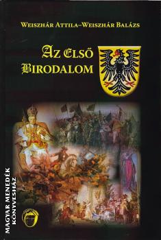 Weiszhár Attila - Weiszhár Balázs - Az Első Birodalom