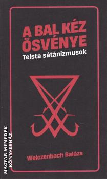 Welczenbach Balázs - A bal kéz ösvénye